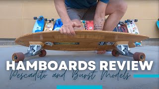 Hamboards Review Pescadito and Burst Models [upl. by Wilhide]