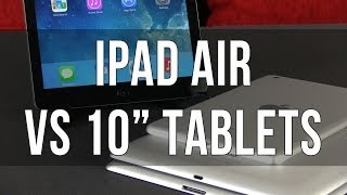 iPad Air vs 10 inch Android tablets  Samsung Galaxy Note 101 2014 Nexus 10 and others [upl. by Moriah]