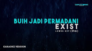 Exist – Buih Jadi Permadani quotLower Key on D minorquot Karaoke Version [upl. by Senskell]