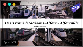 Des Trains à MaisonsAlfort Alfortville  Episode 22 279 [upl. by Ailehs908]