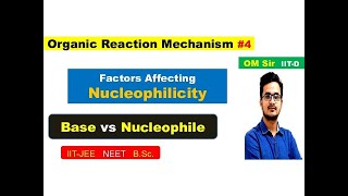 L4  Trick To Compare Nucleophilicity amp Basicity  Difference Bw Nucleophile amp Base 2  OM Sir [upl. by Eidnarb563]