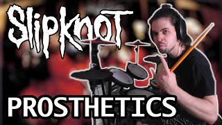 Slipknot  Prosthetics  DRUM COVER [upl. by Kirbee389]