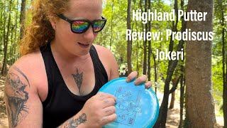 Highland Putter Review Prodiscus Jokeri [upl. by Adnalor]