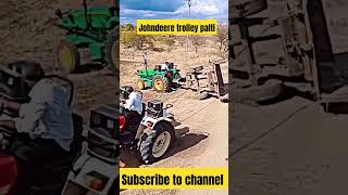 John Deere tractor trolley palti johndereshorts powertrac shorts trending ytstudioshortvideo [upl. by Judas]