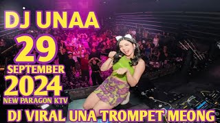 DJ UNA 29 SEPTEMBER 2024 NEW PARAGON PEKANBARU VIRAL DJ TROMPET MEONG BIKIN JOGET TERBARU [upl. by Eeldarb451]