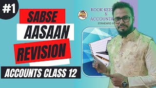 ACCOUNTS CLASS 12 SABSE AASAAN REVISION  CONCEPT CLEAR 🔥 NO FEAR [upl. by Noland674]