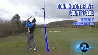 Donnington Grove Country Club Front 9 Course Vlog [upl. by Aneele526]