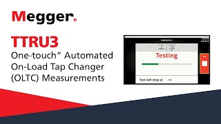 Megger TTRU3 quotOnetouchquot Automated OnLoad Tap Changer OLTC Measurements [upl. by Hett]