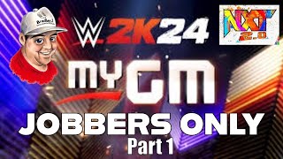 Can You Beat WWE 2K24 My GM Mode using Only Jobbers Part 1 [upl. by Dall]