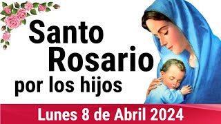 🌹 ROSARIO POR LOS HIJOS 🙏❤️⭐ Santo Rosario de Hoy 🌹 Lunes 8 de Abril de 2024 [upl. by Tillinger]