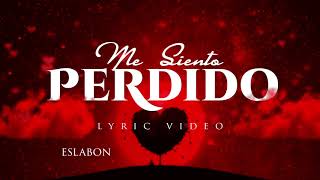 Me Siento Perdido  Video Con Letras  Eslabon Armado [upl. by Lem]