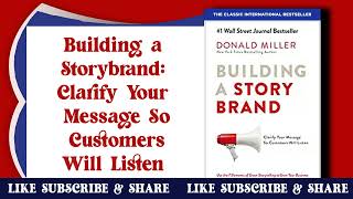 Building a Storybrand Clarify Your Message So Customers Will Listen [upl. by Santa670]