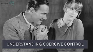 Understanding Coercive Control [upl. by Idnyl]