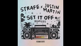 Set it Off  Strafe  Justin Martin REMIX [upl. by Evander]