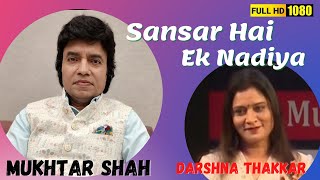 Sansar Hai Ek Nadiya Dukh Sukh Fo Kinare Hai  Raftaar  Mukhtar shah Singer  Darshna Thakkar [upl. by Azal158]