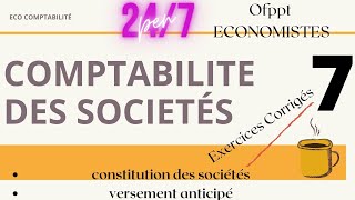 La Comptabilité des Sociétés  Versement Anticipé   Exercice Corrigé 4  Ofppt  S5 شرح مبسط [upl. by Marilla]