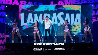 Lambasaia  DVD Completo Clipe Oficial [upl. by Akisej]