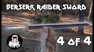 Berserk Raider Sword Part 4 of 4 [upl. by Kirk337]