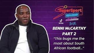 Bafana Bafana are improving but Benni McCarthy PART 2  SuperSport Unplugged UCL Reloaded [upl. by Vassar375]