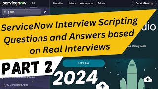 ServiceNow Interview Questions  ServiceNow Scripting Interview Questions 2024  Part 2 [upl. by Kcinnay]