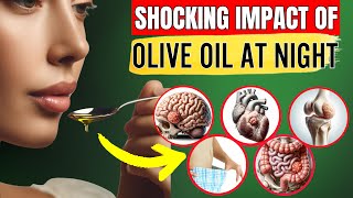 Olive Oil at Night Benefits DONT DRINK Without Knowing 8 Health Benefits Of Drinking Olive Oil [upl. by Kcorb]