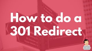 How to do a 301 Redirect SEO Redirect Tutorial [upl. by Serolod]