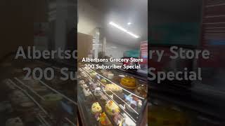 Albertsons Grocery Store 200 Subscriber Special [upl. by Abert]