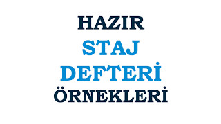 Hazır Staj Defteri Örnekleri  Stajdosyasicom [upl. by Mag380]