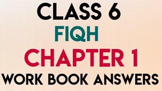 Class 6 Fiqh chapter 1 workbook answers [upl. by Attenat]