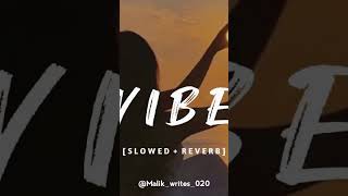 VIBE LOWED SLOWED REVERB SONG [upl. by Alyk]