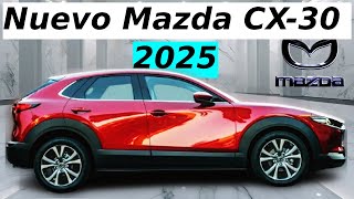 Descubre el Mazda CX 30 2025 La suv Compacta Líder en Su Clase [upl. by Shabbir887]