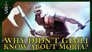 Why Didnt Gimli Know About What Happened In Moria Khazaddum  Lord of the Rings Lore [upl. by Essile]