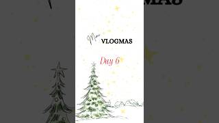 Vlogmas 2024  Day 6 [upl. by Ybeloc]