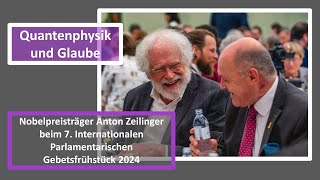 Nobelpreisträger Anton Zeilinger beim Parlamentarischen Gebetsfrühstück [upl. by Stahl]