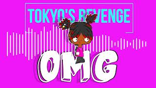 Tokyos Revenge  OMG Prod TREETIME [upl. by Zales]