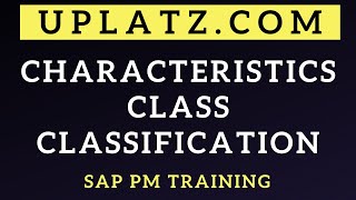 Characteristics Class Classification  SAP PM Training  SAP PM Tutorial  SAP PM Online  Uplatz [upl. by Dnallor32]