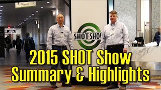 S2  01  2015 SHOT SHOW Summary amp Highlights [upl. by Aehsat726]