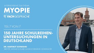 Interview mit Dr Hartmut Schwahn  150 Jahre SchulreihenUntersuchungen  EYEFOX Fachgespräche [upl. by Nylac586]