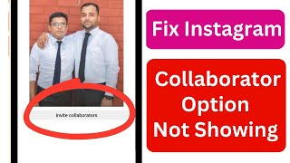 Instagram Collaboration Option Not Showing 2024  How to Fix Invite Collaborator Option Not Showing [upl. by Sherie]