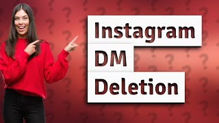 Does deleting an Instagram DM delete it for the other person [upl. by Meneau714]