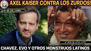 AXEL KAISER PREDIJO COMO EL CONTINENTE SERÍA DESTRUIDO POR LA IZQUIERDA Alele en Bolivia [upl. by Seline]