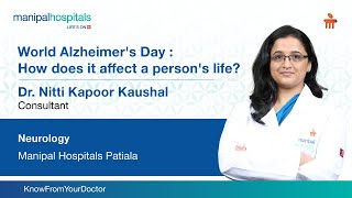 World Alzheimers Day  How does it affect a persons life  Dr Nitti Kapoor Kaushal  MHPatiala [upl. by Akzseinga]