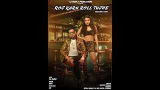 Roj Karu Roll Tujhe  Ft Royal Munda OJ  amp  Daizel Carol Cutinho  Rick  Official Video [upl. by Eb]