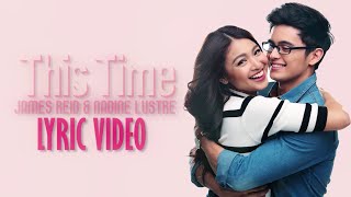 James Reid amp Nadine Lustre — This Time Official Lyric Video [upl. by Adiv]