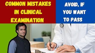 Common mistakes in clinical examination and solutions  fcps cpsp md mcps mrcpch DCH mbbs [upl. by Syd]