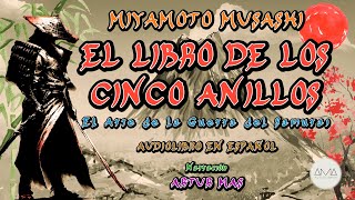 Miyamoto Musashi  El Libro de los Cinco Anillos Audiolibro Completo en Español quotSolo Voz Humanaquot [upl. by Symons]