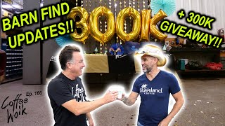 BARN FIND UPDATES  300K SUBSCRIBER GIVEAWAY [upl. by Odom]