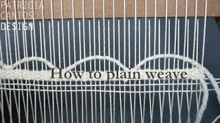 Plain weaving  Weaving lesson for beginners [upl. by Dorena]