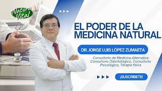 El Poder de la Medicina Natural  Dr Jorge Luis López Zumaeta  Bioquímico Naturista [upl. by Eiliak]