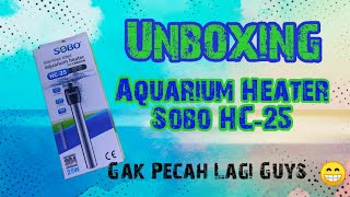 Unboxing Heater Sobo HC25 Gak Pecah Lagi Guys 😁 [upl. by Nonarb]